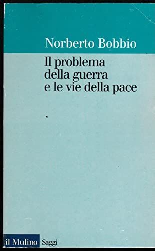Il problema della guerra e le vie della pace