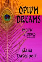Opium Dreams, Pacific Stories, Volume III