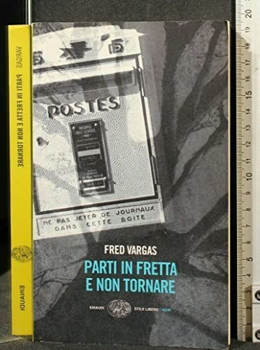 Parti in fretta e non tornare