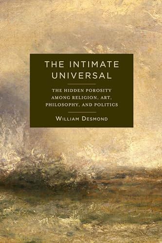 Intimate Universal - the Hidden Porosity among Religion, Art, Philosophy, and Politics