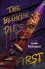 The Blonde Dies First