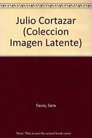 Julio Cortazar (Colección Imagen Latente)