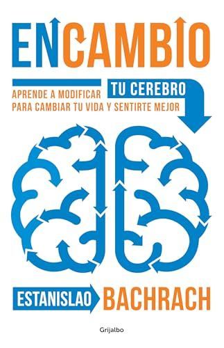 EnCambio: Aprende a Modificar Tu Cerebro para Cambiar Tu Vida y Sentirte Mejor / on the Other Hand