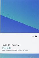 L'infinito. Breve guida ai confini dello spazio e del tempo