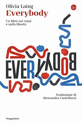 Everybody. Un libro sui corpi e sulla libertà