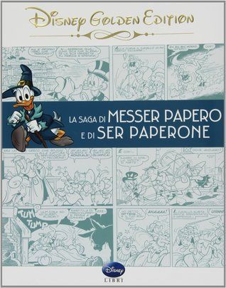 La saga di Messer Papero e di Ser Paperone