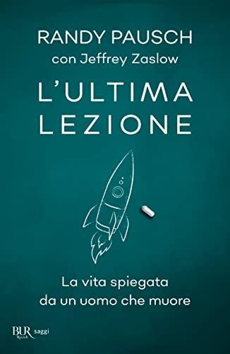 L'ultima lezione. La vita spiegata da un uomo che muore