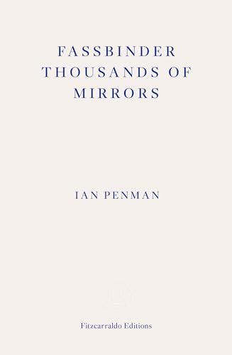 Fassbinder Thousands of Mirrors