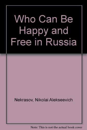 Who Can Be Happy and Free in Russia