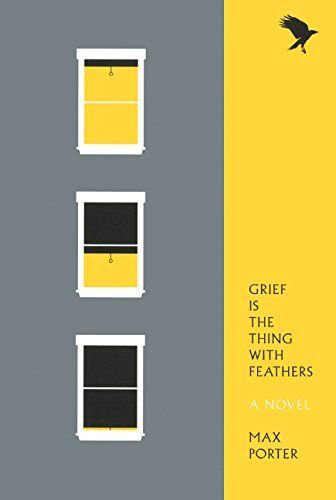 Grief is the Thing with Feathers