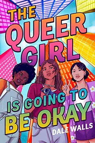 Queer Girls Is Going to Be Okay