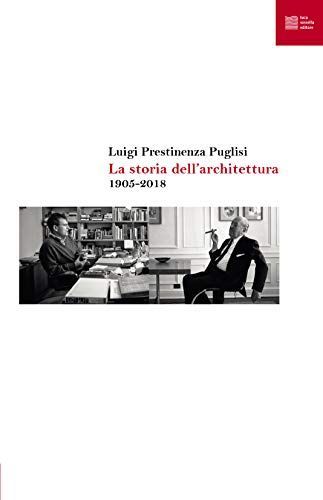 La storia dell'architettura 1905-2018