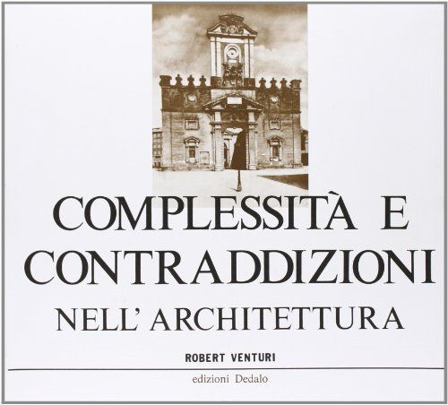 Complessità e contraddizioni nell'architettura