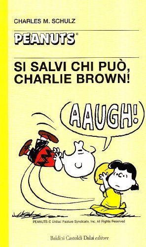 Si salvi chi può, Charlie Brown!