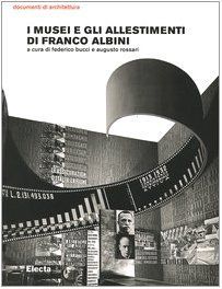 I musei e gli allestimenti di Franco Albini