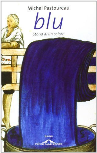 Blu. Storia di un colore