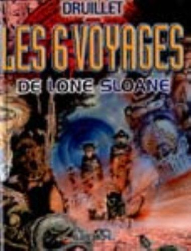 Les 6 voyages de Lone Sloane