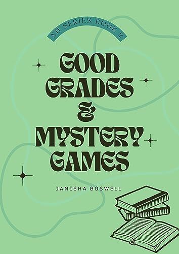 Good Grades & Mystery Games