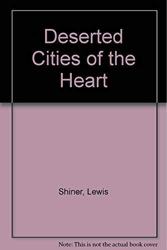 Deserted Cities of the Heart