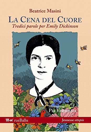 La cena del cuore. Tredici parole per Emily Dickinson