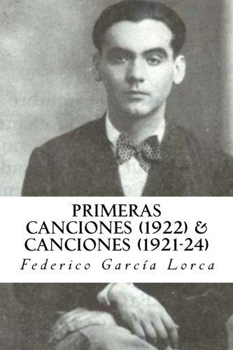 Primeras Canciones (1922) and Canciones (1921-24)