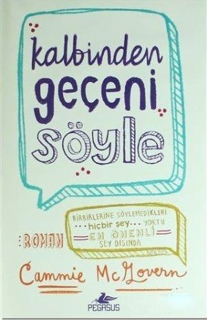 Kalbinden Geçeni Söyle