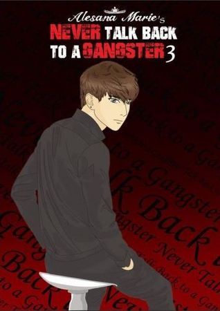Never Talk Back to A Gangster 3