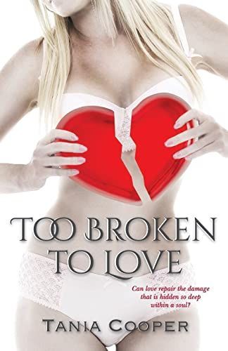 Too Broken to Love