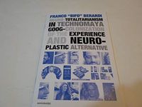 Neuro-totalitarianism in Technomaya Goog-colonization of the Experience and Neuro-plastic Alternative