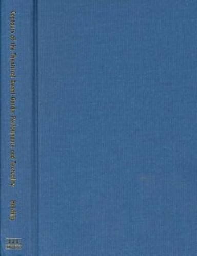 Contours of the Theatrical Avant-Garde: Performance and Textuality (Theater: Theory/Text/Performance)