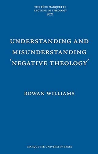 Understanding and Misunderstanding Negative Theology