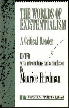 Worlds of Existentialism