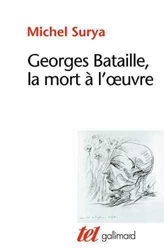 Georges Bataille, la mort à l'oeuvre