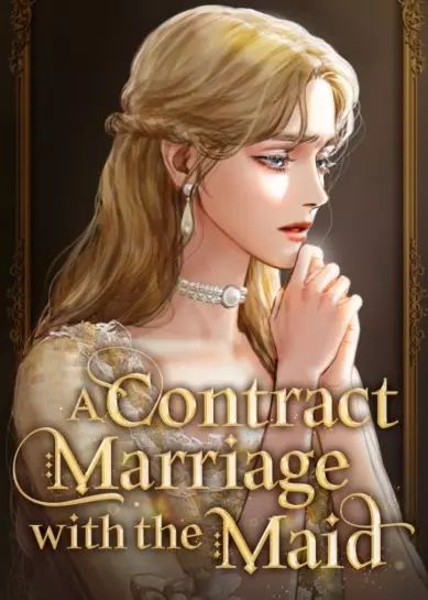 A Contract Marriage with the Maid