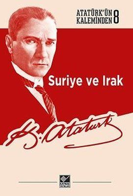 Suriye ve Irak - Atatürk'ün Kaleminden 8