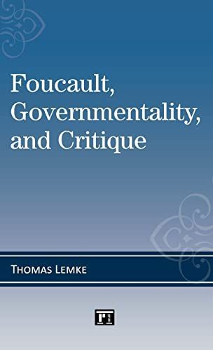 Foucault, Governmentality, and Critique