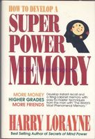 How to Develop a Super Power Memory