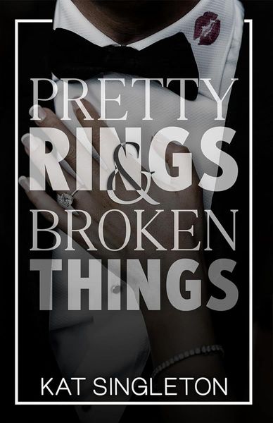 Pretty Rings and Broken Things