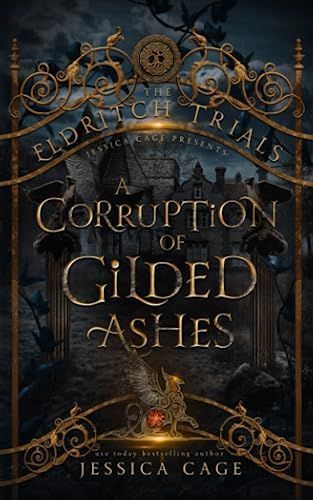 A Corruption of Gilded Ashes