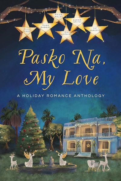 Pasko Na, My Love, A Holiday Romance Anthology