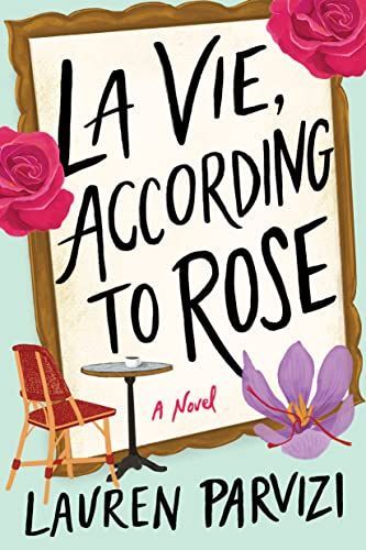 La Vie, According to Rose