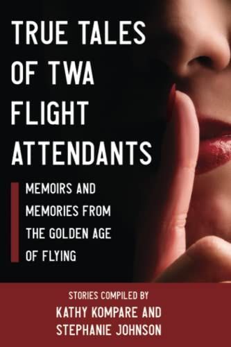 True Tales Of TWA Flight Attendants