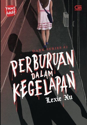 Young Adult: Dark Series#2: Perburuan Dalam Kegelapan