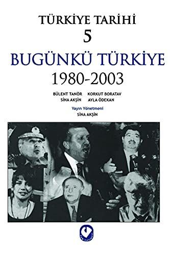 Türkiye tarihi: Çağdaş Türkiye 1908-1980 / Mete Tunçay [and others]