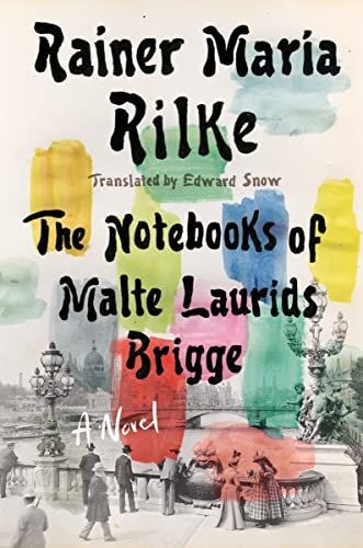 Notebooks of Malte Laurids Brigge - a Novel