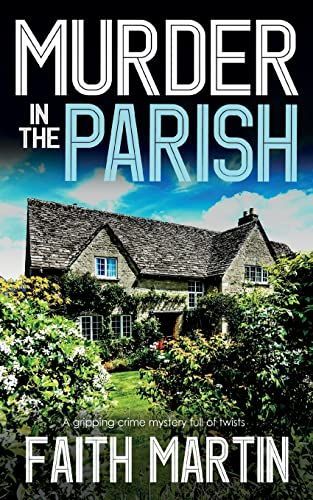 MURDER IN THE PARISH an Utterly Gripping Crime Mystery Full of Twists