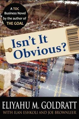 Isnt It Obvious [Paperback] ELIYAHU M.GOLDRATT