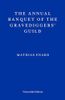 The Annual Banquet of the Gravedigger's Guild