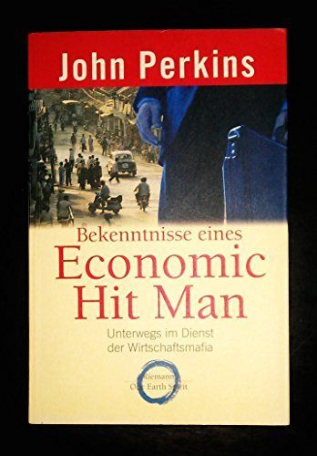 Bekenntnisse eines Economic Hit Man