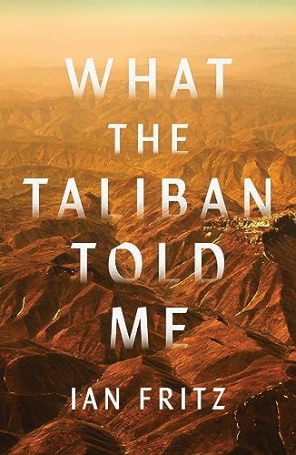 What the Taliban Told Me